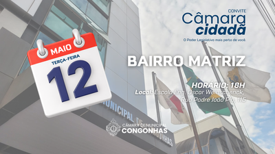 Câmara Cidadã promoverá encontro com moradores da Matriz em 12 de maio, às 18h