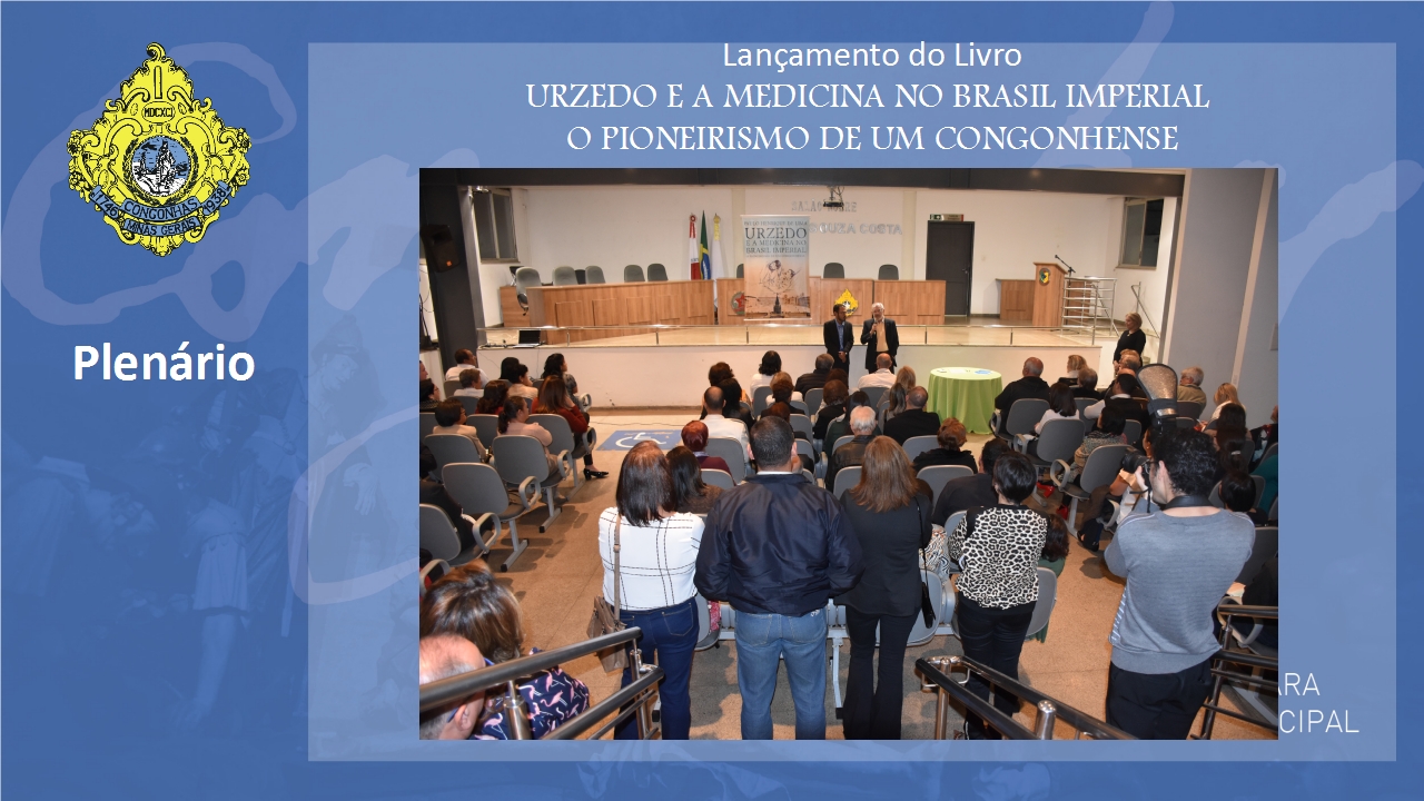 Lançamento do Livro: URZEDO E A MEDICINA NO BRASIL IMPERIAL, O PIONEIRISMO DE UM CONGONHENSE. 